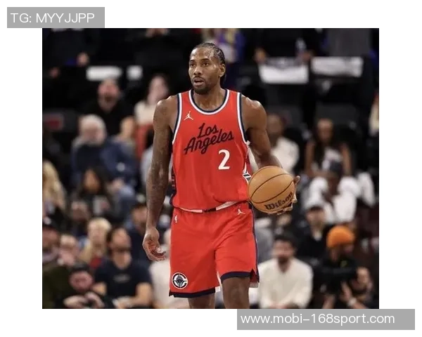 莱昂纳德半场表现出色高效贡献13分3篮板4助攻1抢断助力球队